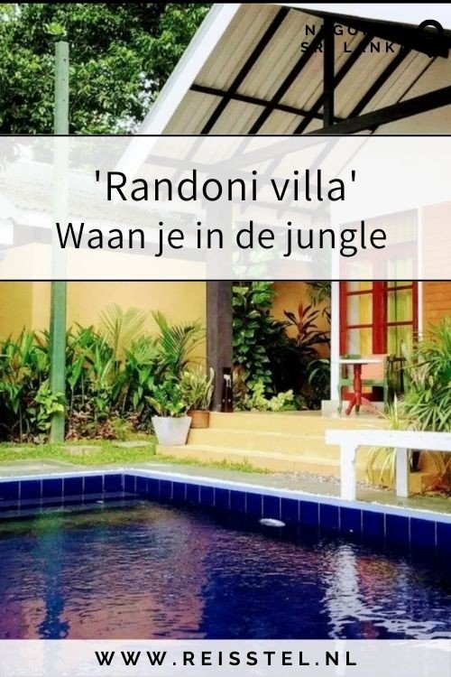Reisstel.nl | 'Randoni villa' Waan je in de jungle | Negombo, Sri Lanka