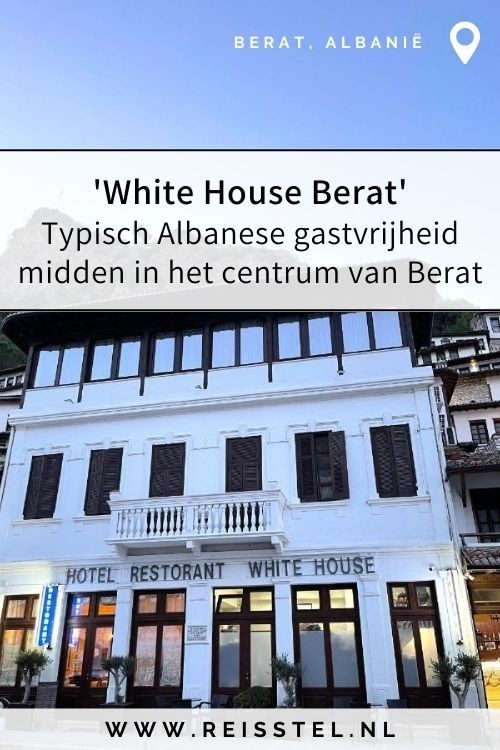 Rondreis Albanië | Hotel Berat | White House Berat
